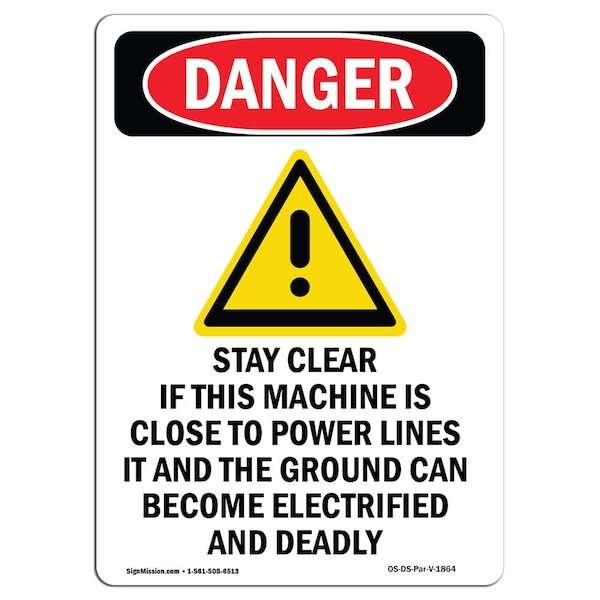 OSHA Danger Sign, Stay Clear If This, 14in X 10in Aluminum, 10" W, 14" L, Portrait